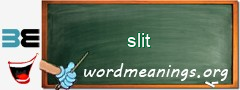 WordMeaning blackboard for slit